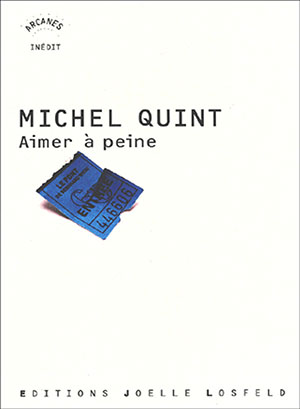 Aimer à peine roman de Michel Quint, second volet d'Effroyables jardins
