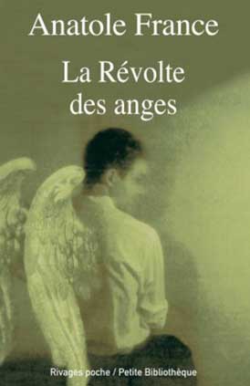 La Révolte des anges - Anatole France - Rivages poche / Petite Bibliothèque